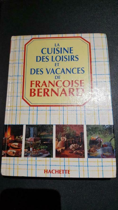Francoise BERNARD  - cuisine des LOISIRS et VACANCES, Livres, Livres de cuisine, Neuf, Enlèvement ou Envoi