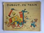 Dubout... En train - Paul Guth - 1952, Utilisé, Enlèvement ou Envoi