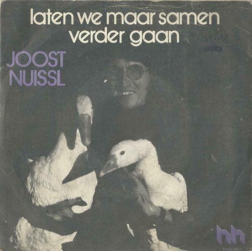 Joost Nuissl – Laten we maar samen verder gaan – Single, Cd's en Dvd's, Vinyl Singles, Single, Nederlandstalig, 7 inch, Ophalen of Verzenden