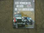 livre les vehicules alliés de la liberation, Overige soorten, Boek of Tijdschrift, Ophalen of Verzenden