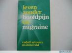 Leven zonder hoofdpijn en migraine door Rudolf Schwarz, Gelezen