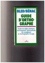 Guide d'orthographe -O et F Bled & Henri Bénac - Marabout, Enlèvement ou Envoi, Neuf, O et F Bled & Henri Bénac