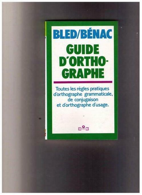 Guide d'orthographe -O et F Bled & Henri Bénac - Marabout, Livres, Livres d'étude & Cours, Neuf, Enlèvement ou Envoi