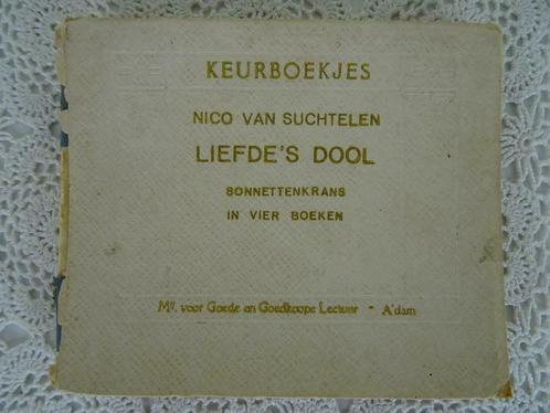 Antiek Poëzie boekje Liefde's dool Nico Van Suchtelen 1913, Antiek en Kunst, Antiek | Boeken en Manuscripten, Ophalen of Verzenden