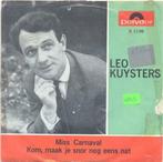Leo Kuysters – Miss Carnaval / Kom, maak je snor nog eens na, Cd's en Dvd's, Vinyl | Nederlandstalig, Ophalen of Verzenden, Gebruikt