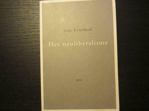 Het neoliberalisme (Jaap Kruithof), Boeken, Politiek en Maatschappij, Gelezen, Ophalen of Verzenden