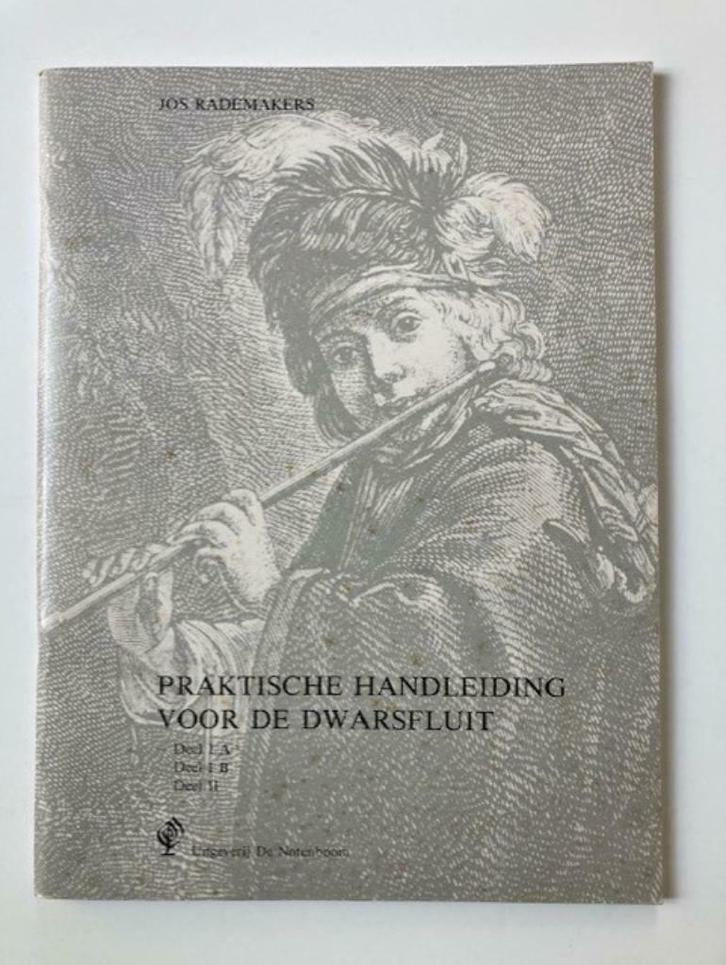 Praktische handleiding voor de dwarsfluit - Jos Rademakers, Boeken, Muziek, Ophalen of Verzenden