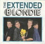 45T: The Extended: Blondie : PopRock: BE, 7 pouces, Pop, Enlèvement ou Envoi, Single