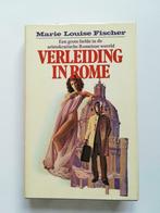 Verleiding in Rome (Marie Louise Fischer), Boeken, Ophalen of Verzenden