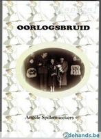 oorlogsbruid. angèle spillemaeckers, Boeken, Ophalen of Verzenden, Gelezen