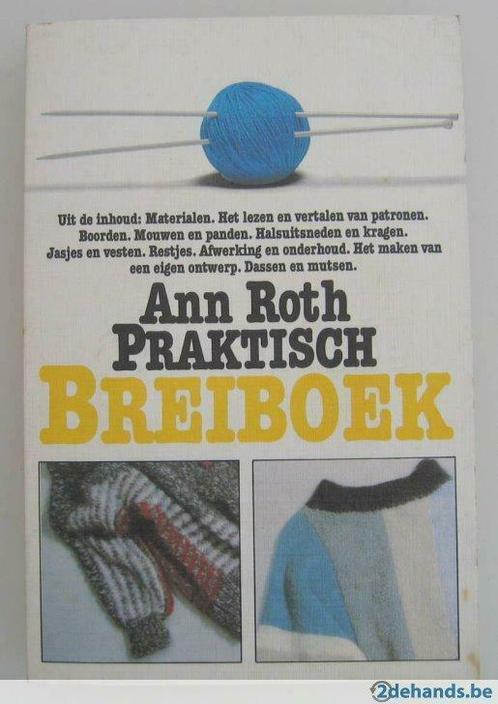 Ann Roth Praktisch breiboek door Ann Roth., Livres, Loisirs & Temps libre, Utilisé