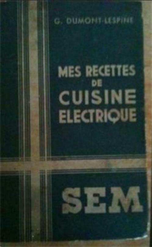 Mes recettes de cuisine electrique (oud kookboek), Boeken, Kookboeken, Gelezen, Ophalen of Verzenden