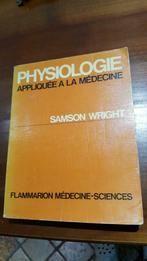 FYSIOLOGIE toegepast op de geneeskunde - SAMSON WRIGHT, Boeken, Studieboeken en Cursussen, Ophalen of Verzenden, Gelezen, Hoger Onderwijs
