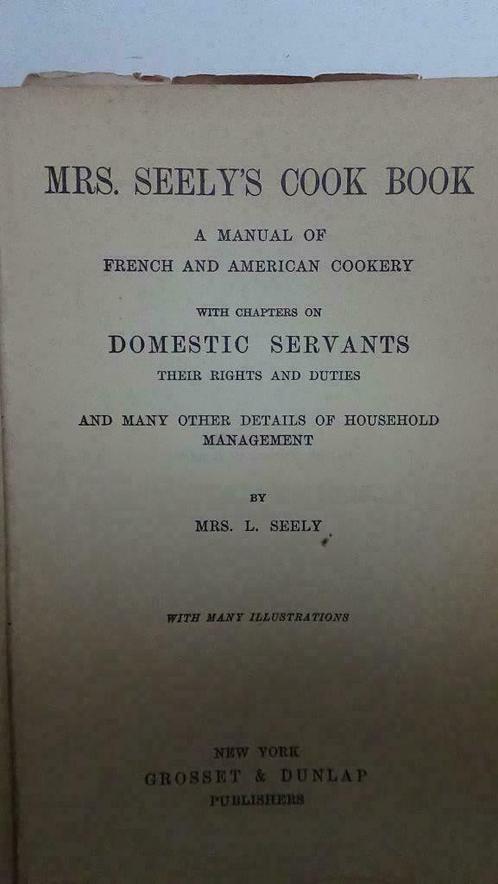KOOKBOEK : MRS SEELY'S COOKBOOK  1902, Livres, Livres de cuisine, Enlèvement