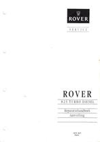 Rover 825 turbo diesel reparatie - werkplaatshandboek, Ophalen of Verzenden