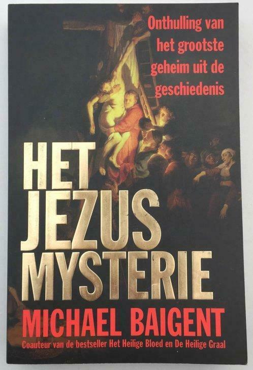 Het Jezus Mysterie,  Michael  Baigent, Boeken, Godsdienst en Theologie, Gelezen