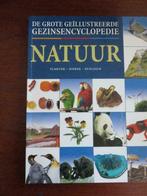 De grote geillustreerde gezinsencyclopedie Natuur, Boeken, Ophalen of Verzenden, Nieuw
