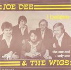 Joe Dee & The Wigs – I believe / The one and only one – Sing, Enlèvement ou Envoi