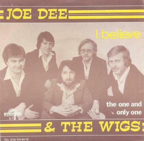 Joe Dee & The Wigs – I believe / The one and only one – Sing, CD & DVD, Vinyles | Néerlandophone, Enlèvement ou Envoi