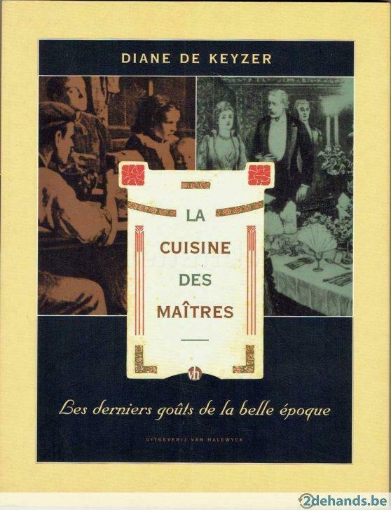 De Keyzer Diane La cuisine des maîtres, Franstalig boekje, Boeken, Geschiedenis | Nationaal, Nieuw, Ophalen of Verzenden