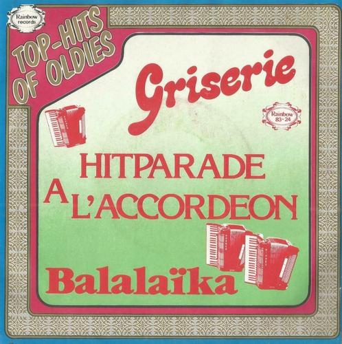 Hitparade a l’accordeon – Griserie / Balalaïka – Single, CD & DVD, Vinyles Singles, Single, En néerlandais, 7 pouces, Enlèvement ou Envoi