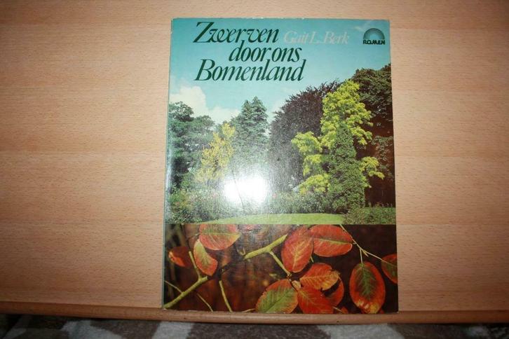 Zwerven door ons Bomenland – Gait L. Berk, Boeken, Natuur, Zo goed als nieuw, Bloemen, Planten en Bomen, Ophalen of Verzenden