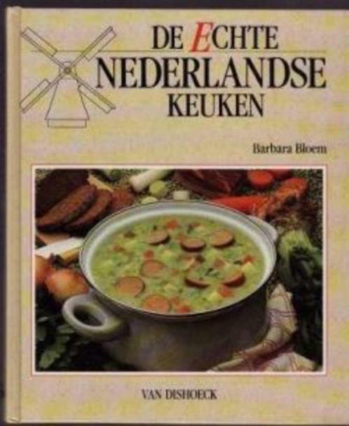 De echte Nederlandse keuken, Barbara Bloem, Boeken, Kookboeken, Hoofdgerechten, Nederland en België, Ophalen of Verzenden