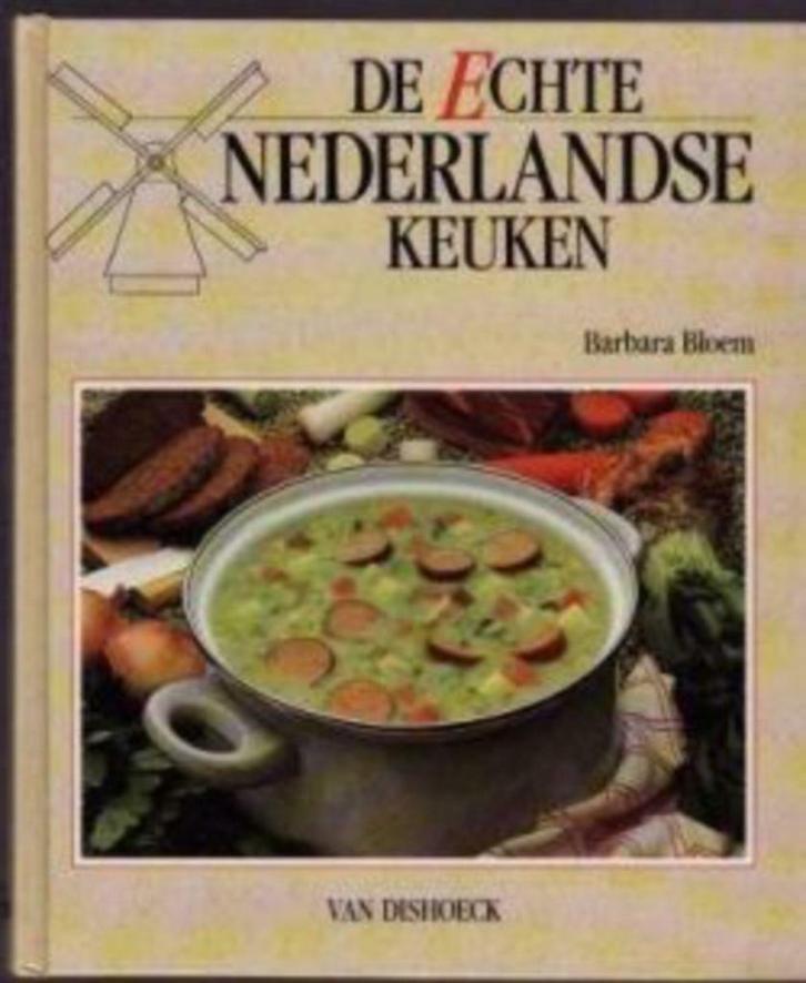 De echte Nederlandse keuken, Barbara Bloem, Boeken, Kookboeken, Hoofdgerechten, Nederland en België, Ophalen of Verzenden