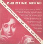 Christine Nerac – Fais attention / Le gout du peche - Single, CD & DVD, 7 pouces, Pop, Enlèvement ou Envoi, Single