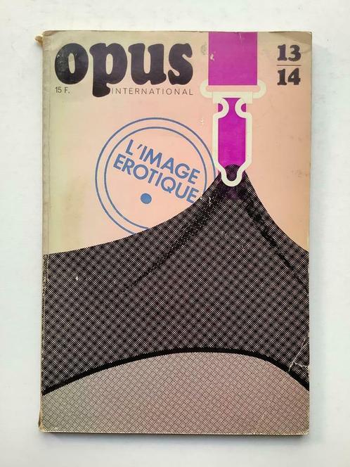 Opus International 13/14 (nov. '69) L'Image érotique, Livres, Art & Culture | Arts plastiques, Enlèvement ou Envoi