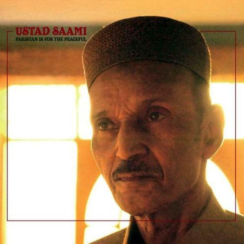 Ustad Saami - Pakistan Is For The Peaceful (neuf, scellé), CD & DVD, CD | Musique du monde, Asiatique, Enlèvement ou Envoi