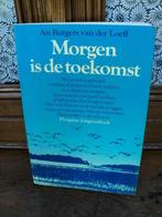 boek : Morgen is de toekomst  An Rutgers van der Loeff, Boeken, Ophalen of Verzenden