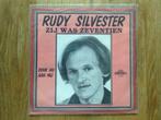 single rudy silvester, Ophalen of Verzenden, 7 inch, Nederlandstalig, Single