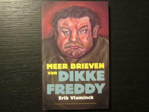 Meer brieven van Dikke Freddy 2002-2007  Erik Vlaminck, Livres, Littérature, Enlèvement ou Envoi