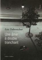 Une âme à double tranchant roman policier Eric Debosscher, Livres, Romans, Europe autre, Enlèvement ou Envoi, Eric Debosscher