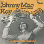 Johnny Mac Kay – Oh Saxo Mio / Rockin’ the bamba – Single, Ophalen of Verzenden, 7 inch, Pop, Single