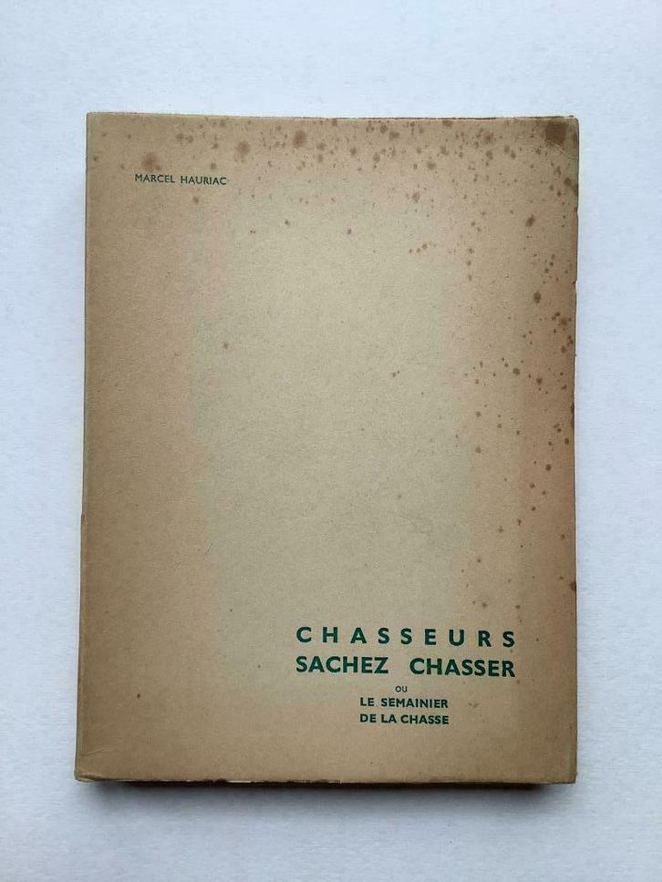 Chasseurs sachez chassez - Marcel Hauriac, Livres, Livres de sport, Enlèvement ou Envoi