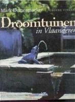 Droomtuinen in Vlaanderen, Mark Demesmaeker, Boeken, Gelezen, Ophalen of Verzenden, Tuinontwerpen