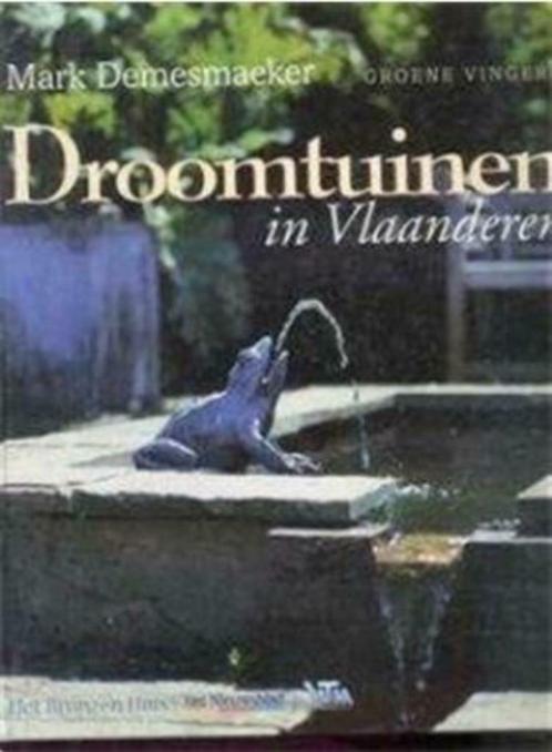 Droomtuinen in Vlaanderen, Mark Demesmaeker, Boeken, Wonen en Tuinieren, Gelezen, Tuinontwerpen, Ophalen of Verzenden
