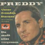 Freddy Quinn – Unter fremden Sternen / Du must alles vergess, Pop, Ophalen of Verzenden, 7 inch, Single