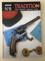 Tradition - Armes Uniformes Equipements Histoire, Enlèvement ou Envoi