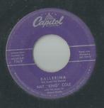 Nat King Cole – You are my first love / Ballerina - Single, Jazz en Blues, Ophalen of Verzenden, 7 inch, Single
