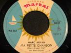 Marc Aryan – Ma Petite Chanson / Volage...Volage..., CD & DVD, Vinyles Singles, 7 pouces, Pop, Utilisé, Enlèvement ou Envoi