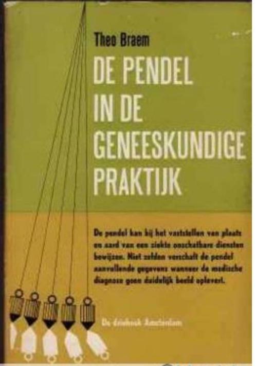 De pendel in de geneeskundige praktijk, Theo Braem, Boeken, Esoterie en Spiritualiteit, Ophalen of Verzenden