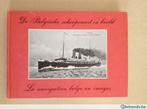De Belgische scheepvaart in beeld ., Boeken, Ophalen of Verzenden, Gelezen