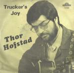 Thor Hofstad – Trucker’s Joy – Single, Nederlandstalig, Ophalen of Verzenden, 7 inch, Single