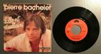 Vinyle de Pierre Bachelet -, Ophalen of Verzenden, Gebruikt, Overige genres, Single