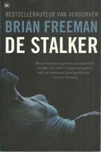 DE STALKER - Brian FREEMAN, Boeken, Ophalen of Verzenden, Gelezen, Nederland