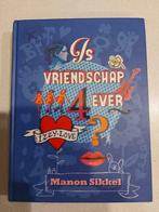 Manon Sikkel - Is vriendschap 4ever, Ophalen, Manon Sikkel, Zo goed als nieuw