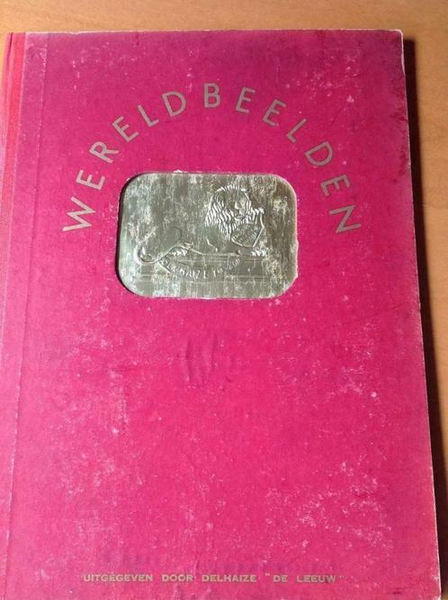 Wereldbeelden door Delhaize- De Leeuw, chromoboek volledig, Verzamelen, Merken en Reclamevoorwerpen, Gebruikt, Overige typen, Ophalen of Verzenden